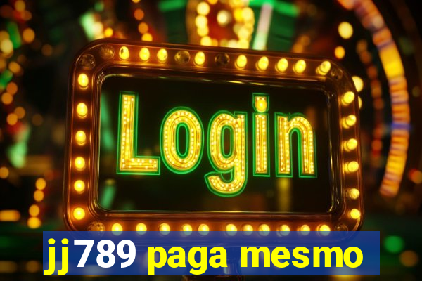 jj789 paga mesmo